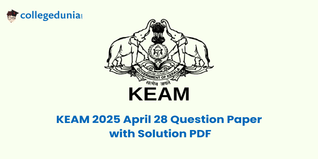 KEAM 2025 April 28 Question Paper (Available) :Download Solutions with Answer Key